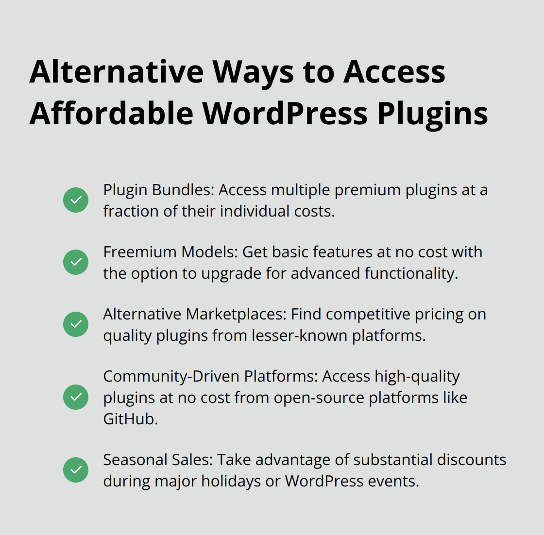 A checkmark list chart showing five alternative ways to access affordable WordPress plugins: Plugin Bundles, Freemium Models, Alternative Marketplaces, Community-Driven Platforms, and Seasonal Sales. - cheap wordpress plugins
