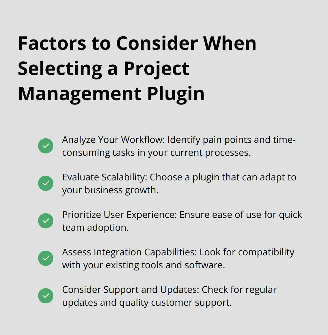 A checkmark list chart showing five key factors to consider when selecting a WordPress project management plugin: Analyze Your Workflow, Evaluate Scalability, Prioritize User Experience, Assess Integration Capabilities, and Consider Support and Updates.